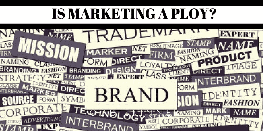 is marketing a ploy?