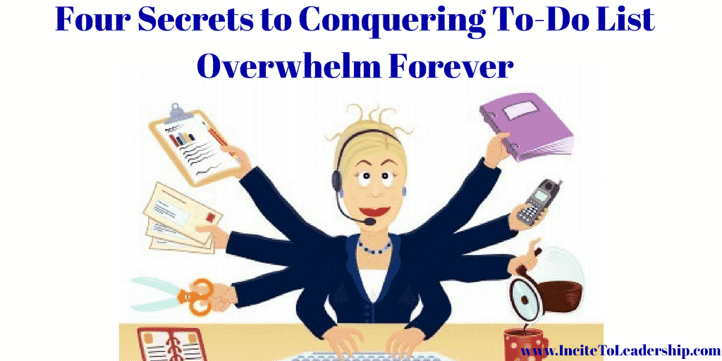 Four Secrets to Conquering To-Do List Overwhelm Forever