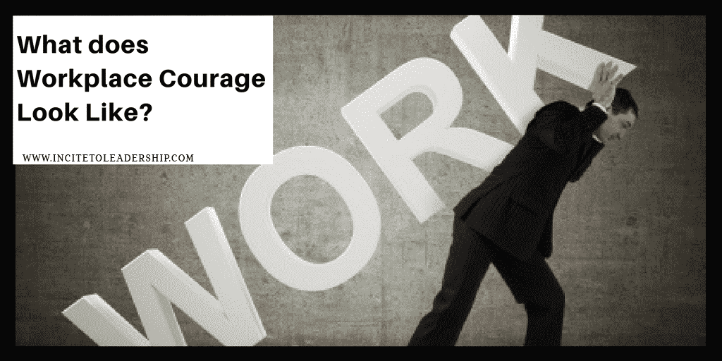 What does Workplace Courage Look Like?