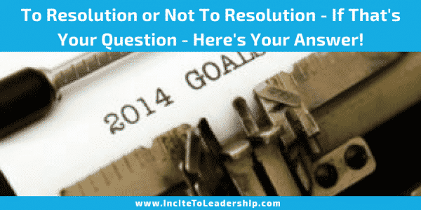 To Resolution or Not To Resolution - If That's Your Question - Here's Your Answer!