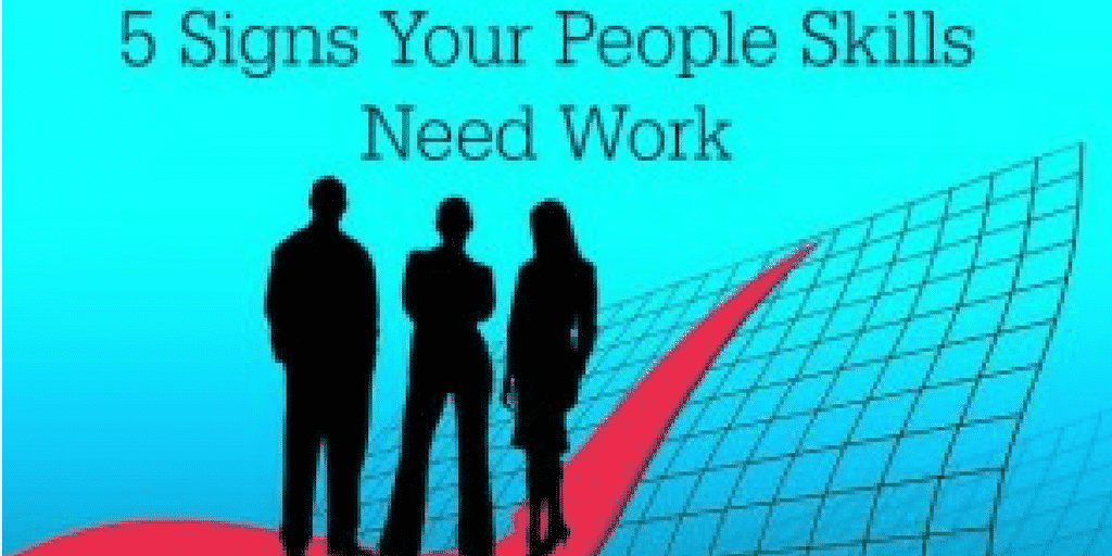 Untitled design (6) 5 signs your people skills need work
