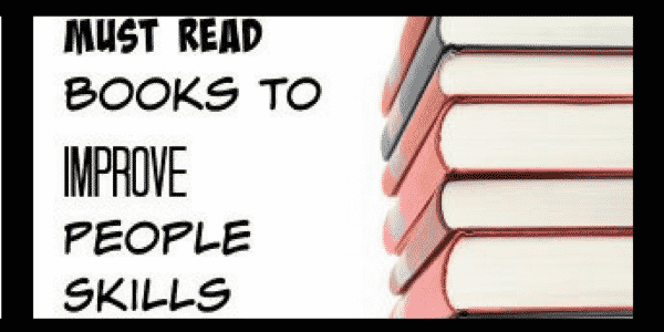 People Skills: The 3 Must-Read Books to Help You Improve Yours Instantly