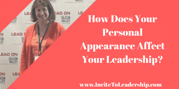 How Does Your Personal Appearance Affect Your Leadership?