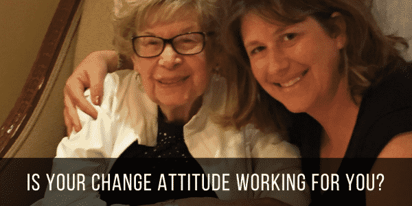 Is Your Change Attitude Working For You