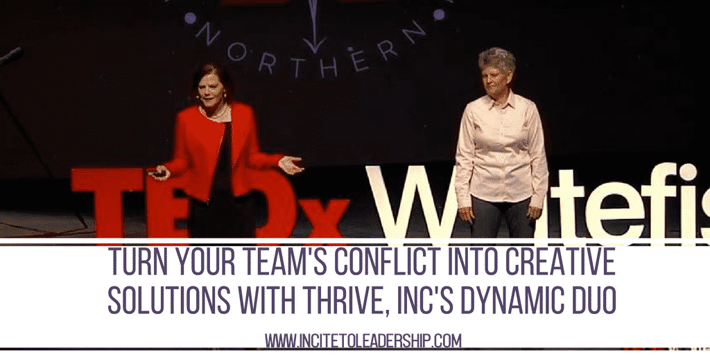 Turn Your Team's Conflict Into Creative Solutions with Thrive, Inc's Dynamic Duo Turn Your Team's Conflict Into Creative Solutions with Thrive, Inc's Dynamic Duo