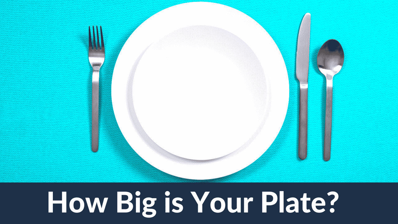 Jo Ilfeld | Executive Leadership Coach | How big is your plate Jo Ilfeld | Executive Leadership Coach | How big is your plate