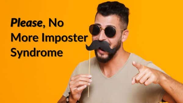 For this article by Jo Ilfeld, Executive Leadership Coach on imposter syndrome the image shows a man holding a fake mustache to his lip and wearing dark sunglasses.